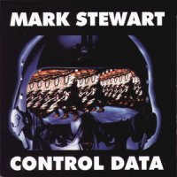 Mark Stewart - Control Data (1995)