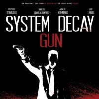 System Decay - Gun (2013)