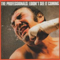 The Professionals - I Didn\'t See It Coming (Reissue 2001) (1981)