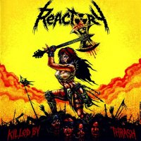 Reactory - Killed By Thrash (2013)