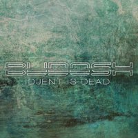 BUDOSH - Djent is Dead (2014)