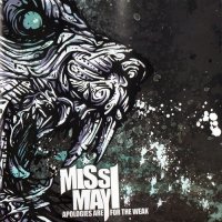 Miss May I - Apologies Are For The Weak (2009)