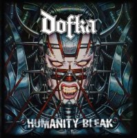 Dofka - Humanity Bleak (2010)