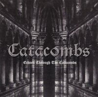 Catacombs - Echoes Through The Catacombs (Released 2004) (2003)