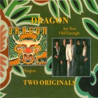 Dragon - Dragon / Are You Old Enough [Reissue 2008] (1977)  Lossless