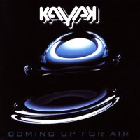 Kayak - Coming Up For Air (2008)