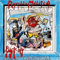 Rumble Militia - Fuck Off Commercial (1987)