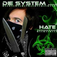 Die System - Hate (2014)