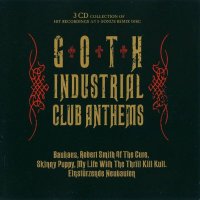 VA - Goth Industrial Club Anthems (Reissued 2016) (2005)