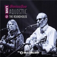 Status Quo - Aquostic! Live At The Roundhouse (2015)