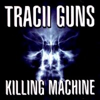 Tracii Guns - Killing Machine (1999)