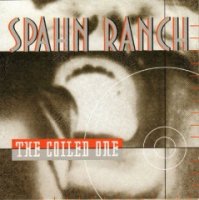 Spahn Ranch - The Coiled One (1995)