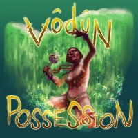 Vodun - Possession (2016)