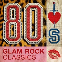 VA - 80\'s Glam Rock Classics (2017)