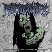 Psychosomatic - Clicking Sound Of A Hammer Pulled Back (2015)