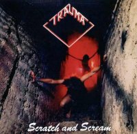 Trauma - Scratch And Scream [Reissue 2013] (1984)