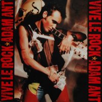 Adam Ant - Vive Le Rock [Remastered] (1985)