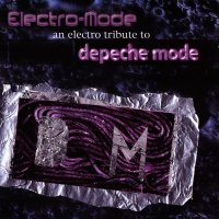 V/A - Electro-Mode: An Electro Tribute To Depeche Mode (2004)