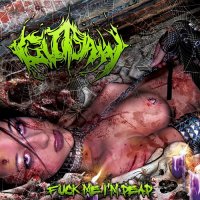 Gutsaw - Fuck Me I\'m Dead (EP) (2014)