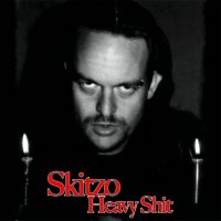 Skitzo - Heavy Shit (2005)