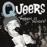 The Queers - Weekend At Bernie\'s (2006)