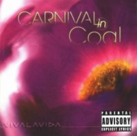 Carnival In Coal - Viva La Vida (1999)