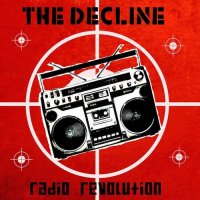 The Decline - Radio Revolution (2016)