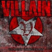 Villain - Violent Intentions (2012)