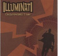 The Illuminati - On Borrowed Time (2004)