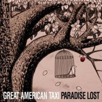 Great American Taxi - Paradise Lost (2011)  Lossless