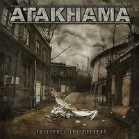 Atakhama - Existence Indifferent (2005)