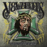 V8 Wankers - Iron Crossroads (2011)