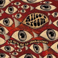 Alice\'s Cream - La Era de la Abducción (2016)