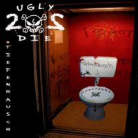 2Ugly2Die - Tiefenrausch (2012)