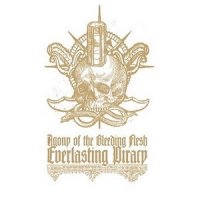 Agony Of The Bleeding Flesh - Everlasting Piracy (2013)