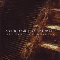 Mythological Cold Towers - The Vanished Pantheon (2005)  Lossless