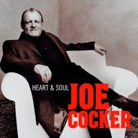 Joe Cocker - Heart & Soul (2004)