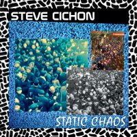 Steve Cichon - Static Chaos (2015)