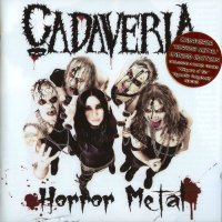 Cadaveria - Horror Metal (Undead Ed.) (2012)