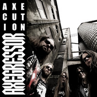 Axegressor - Axecution (2007)  Lossless