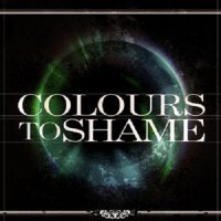 Colours To Shame - Colours To Shame (2011)