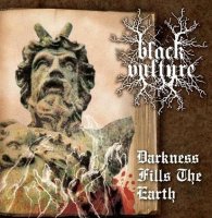 Black Vulture - Darkness Fills The Earth (2012)