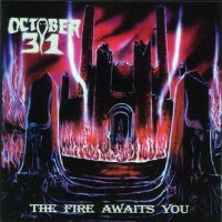 October 31 - The Fire Awaits You (1997)