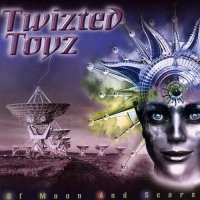 Twizted Toyz - Of Moon And Scars (2003)