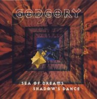 Godgory - Sea of Dreams / Shadow\'s Dance (2CD / Re 2003) (1994/1996)  Lossless