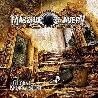 Massive Slavery - Global Enslavement (2010)