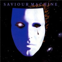 Saviour Machine - Saviour Machine (1993)