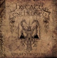 Hecate Enthroned - Virulent Rapture (2013)