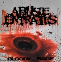 Abuse Entrails - Bloody Rage (2013)