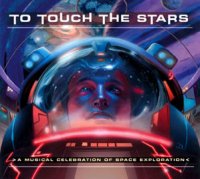 VA - To Touch the Stars: A Musical Celebration of Space Exploration (2004)